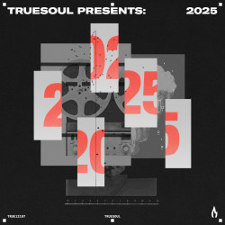 Truesoul Presents: 2025