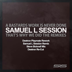 A Bastards Work Is Never Done - That's Why We Did the Remixes
