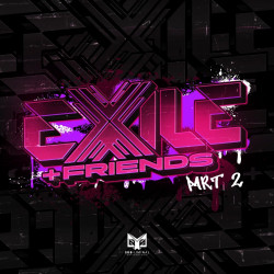 Exile & Friends Part 2