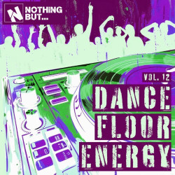Nothing But... Dancefloor Energy, Vol. 12  