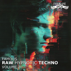Famous Raw Hypnotic Techno, Vol. 7  