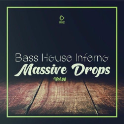 Bass House Inferno: Massive Drops, Vol.08  