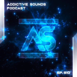 Addictive Sounds Podcast 810