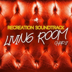 Living Room, Recreation Soundtrack, Chap.17  