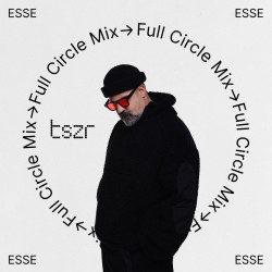tszr Full Circle Mix (DJ Mix)