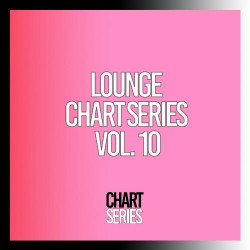 Lounge Chart Series, Vol. 10  