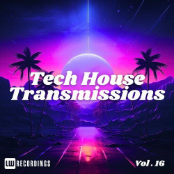 Tech-House Transmissions, Vol. 16  