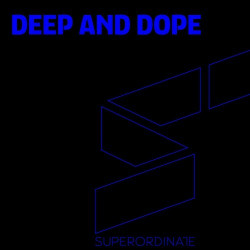 Deep and Dope, Vol. 22  