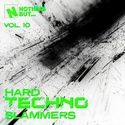 Nothing But... Hard Techno Slammers, Vol. 10  