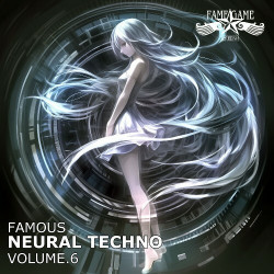 Famous Neural Techno, Vol. 6  