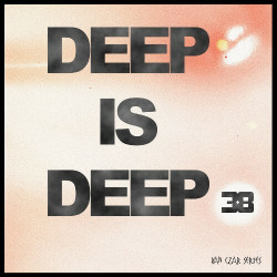 Deep is Deep, Vol. 38  