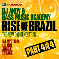 DJ Andy & Bass Music Academy presents: RISE OF BRAZIL - The New DnB Generation Part 4