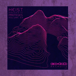 Heist Presents - Proteges Volume 3
