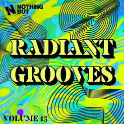 Nothing But... Radiant Grooves, Vol. 15  
