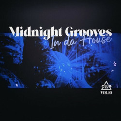 Midnight Grooves in the House, Vol. 10  