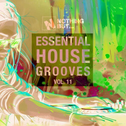 Nothing But... Essential House Grooves, Vol. 11  