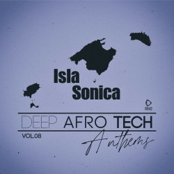 Isla Sonica - Deep-Afro-Tech Anthems, Vol.08  