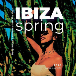 Ibiza Spring 2026 (Deep-House Smoothies from the Heart)  