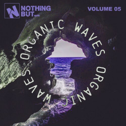 Nothing But... Organic Waves, Vol. 05  