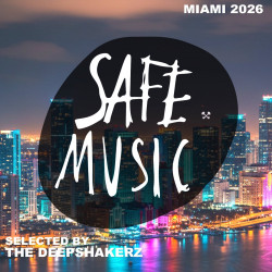Safe Miami 2026 (Selected by The Deepshakerz)