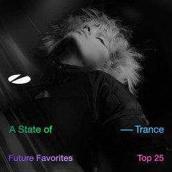  Future Favorites Top 25 - A State of Trance 25 Years