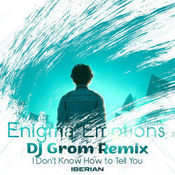 I Don't Know How to Tell You (DJ Grom Remix)