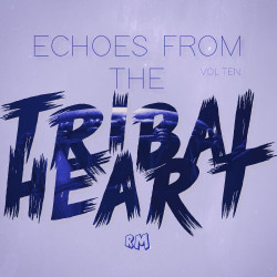 Echoes From The Tribal Heart, Vol.10  