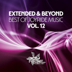 Extended & Beyond (Best of Joyride Music), Vol. 12  