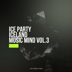 Ice Party Iceland Music Mind, Vol. 3  