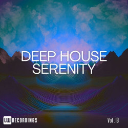 Deep House Serenity, Vol. 18  