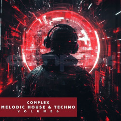 Complex Melodic House and Techno, Vol. 6  