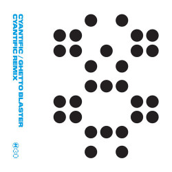 Ghetto Blaster (Cyantific Remix)