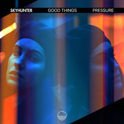 Good Things / Pressure