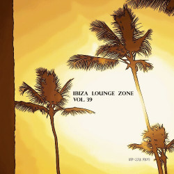 Ibiza Lounge Zone, Vol. 39  