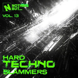 Nothing But... Hard Techno Slammers, Vol. 13  