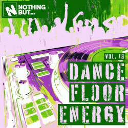 Nothing But... Dancefloor Energy, Vol. 16  