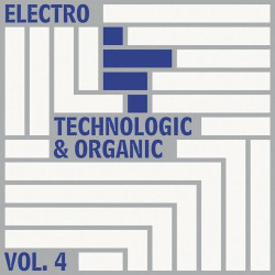 Electro-Technologic & Organic, Vol. 4  
