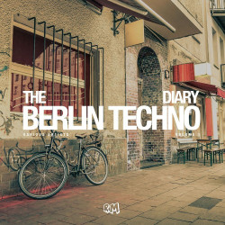The Berlin Techno Diary Vol. 1  