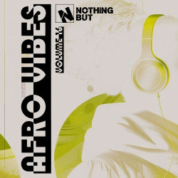 Nothing But... Afro Vibes, Vol. 16  
