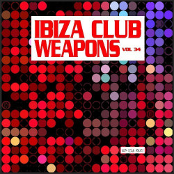 Ibiza Club Weapons, Vol. 34  