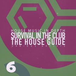 Survival in the Club: the House Guide, Vol. 6  