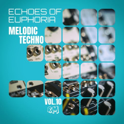 Melodic Techno: Echoes Of Euphoria, Vol.10  