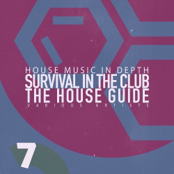 Survival in the Club: the House Guide, Vol. 7  