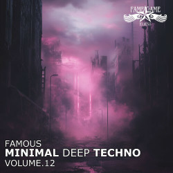 Famous Minimal Deep Techno, Vol. 12  