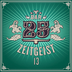 Bar 25 - Zeitgeist, Vol. 13