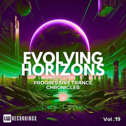 Evolving Horizons: Progressive Trance Chronicles, Vol. 19