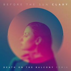 Before the Sun (Death on the Balcony Remix)