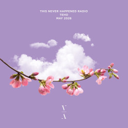 This Never Happened Radio: Teho, May 2026