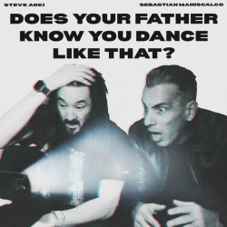Does Your Father Know You Dance Like That? (Steve Aoki & Hyro Acid Mix)