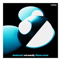 Not Exactly (Rinzen Remix)